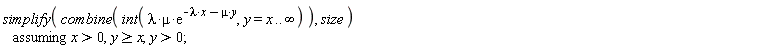 `assuming`([simplify(combine(int(lambda*mu*exp(-lambda*x-mu*y), y = x .. infinity)), size)], [x > 0, y >= x, y > 0])