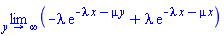 limit(-lambda*exp(-lambda*x-mu*y)+lambda*exp(-lambda*x-mu*x), y = infinity)