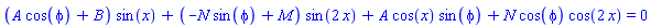 (A*cos(phi)+B)*sin(x)+(-N*sin(phi)+M)*sin(2*x)+A*cos(x)*sin(phi)+N*cos(phi)*cos(2*x) = 0