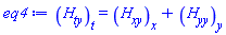 diff(H[ty](x, y, t), t) = diff(H[xy](x, y, t), x)+diff(H[yy](x, y, t), y)