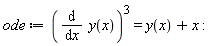 ode := (diff(y(x), x))^3 = y(x)+x