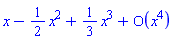 series(x-(1/2)*x^2+(1/3)*x^3+O(x^4),x,4)
