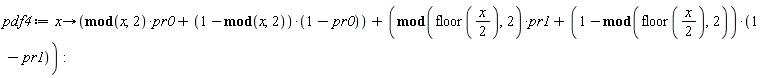 pdf4 := proc (x) options operator, arrow; (`mod`(x, 2))*pr0+(1-(`mod`(x, 2)))*(1-pr0)+(`mod`(floor((1/2)*x), 2))*pr1+(1-(`mod`(floor((1/2)*x), 2)))*(1-pr1) end proc: