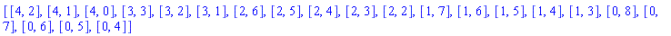 [[4, 2], [4, 1], [4, 0], [3, 3], [3, 2], [3, 1], [2, 6], [2, 5], [2, 4], [2, 3], [2, 2], [1, 7], [1, 6], [1, 5], [1, 4], [1, 3], [0, 8], [0, 7], [0, 6], [0, 5], [0, 4]]