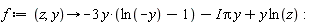 f := proc (z, y) options operator, arrow; -3*y*(ln(-y)-1)-I*Pi*y+y*ln(z) end proc