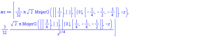 [(3/32)*Pi*2^(1/2)*MeijerG([[1/2], []], [[0], [-1/4, -1/2, -3/4]], -z), (3/32)*2^(1/2)*Pi*MeijerG([[3/4], []], [[0], [1/4, -1/4, -1/2]], -z)/z^(1/4)]