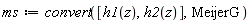 ms := convert([h1(z), h2(z)], MeijerG)