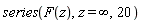 series(F(z), z = infinity, 20)