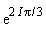 exp((1/3)*(2*I)*Pi)
