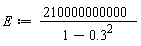 E := 210000000000/(1-.3^2)