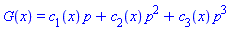 G(x) = c[1](x)*p+c[2](x)*p^2+c[3](x)*p^3