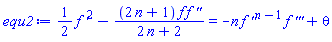(1/2)*(diff(f(eta), eta))^2-(2*n+1)*f(eta)*(diff(diff(f(eta), eta), eta))/(2*n+2) = -n*(diff(diff(f(eta), eta), eta))^(n-1)*(diff(diff(diff(f(eta), eta), eta), eta))+theta(eta)