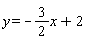 y = -(3/2)*x+2