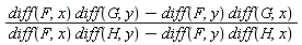 ((diff(F, x))*(diff(G, y))-(diff(F, y))*(diff(G, x)))/((diff(F, x))*(diff(H, y))-(diff(F, y))*(diff(H, x)))
