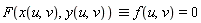 `&equiv;`(F(x(u, v), y(u, v)), f(u, v)) = 0