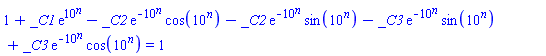 1+_C1*exp(10^n)-_C2*exp(-10^n)*cos(10^n)-_C2*exp(-10^n)*sin(10^n)-_C3*exp(-10^n)*sin(10^n)+_C3*exp(-10^n)*cos(10^n) = 1