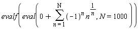 evalf(eval(0+(sum((-1)^n*n^(1/n), n = 1 .. N)), N = 1000))
