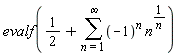 evalf(1/2+sum((-1)^n*n^(1/n), n = 1 .. infinity))