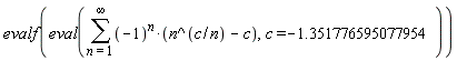 evalf(eval(sum((-1)^n*(n^(c/n)-c), n = 1 .. infinity), c = -1.351776595077954))