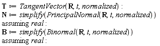 T := TangentVector(R, t, normalized); N := `assuming`([simplify(PrincipalNormal(R, t, normalized))], [real]); B := `assuming`([simplify(Binormal(R, t, normalized))], [real])