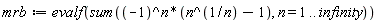 mrb := evalf(sum((-1)^n*(n^(1/n)-1), n = 1 .. infinity))