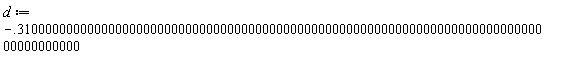 d := -.31000000000000000000000000000000000000000000000000000000000000000000000000000000000000