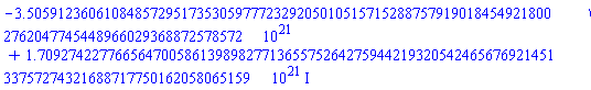 -3505912360610848572951.735305977723292050105157152887579190184549218002762047745448966029368872578572+1709274227766564700586.139898277136557526427594421932054246567692145133757274321688717750162058065159*I