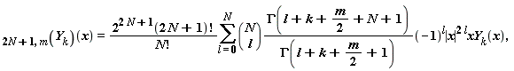 "`__2N+1,m`(`Y__k`)(x)=(2^(2 N+1)(2 N+1)!)/(N!)(&sum;)((N) ? (l))(GAMMA(l+k+(m)/(2)+N+1))/(GAMMA(l+k+(m)/(2)+1))(-1)^(l)|x|^(2 l)x`Y__k`(x),"