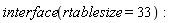 interface(rtablesize = 33):