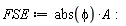 FSE := abs(phi)*A:
