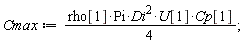 Cmax := (1/4)*rho[1]*Pi*Di^2*U[1]*Cp[1];