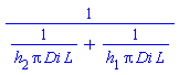 1/(1/(h[2]*Pi*Di*L)+1/(h[1]*Pi*Di*L))
