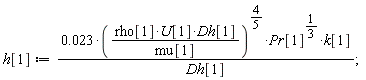 h[1] := 0.23e-1*(rho[1]*U[1]*Dh[1]/mu[1])^(4/5)*Pr[1]^(1/3)*k[1]/Dh[1];