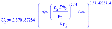 2.870187284*(dp[2]*(rho[2]*Dh[2]/mu[2])^(1/4)*Dh[2]/(L*rho[2]))^.5714285714