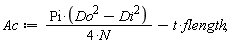 Ac := Pi*(Do^2-Di^2)/(4*N)-t*flength;
