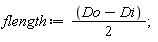 flength := (Do-Di)*(1/2);