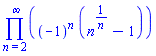 product((-1)^n*(n^(1/n)-1), n = 2 .. infinity)