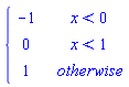 piecewise(x < 0, -1, x < 1, 0, 1)
