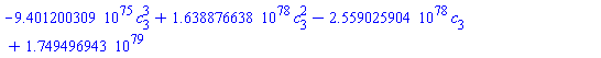 -0.9401200309e76*c[3]^3+0.1638876638e79*c[3]^2-0.2559025904e79*c[3]+0.1749496943e80