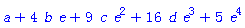 a+4*b*e+9*c*e^2+16*d*e^3+5*e^4