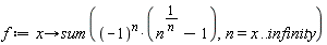 f := proc (x) options operator, arrow; sum((-1)^n*(n^(1/n)-1), n = x .. infinity) end proc