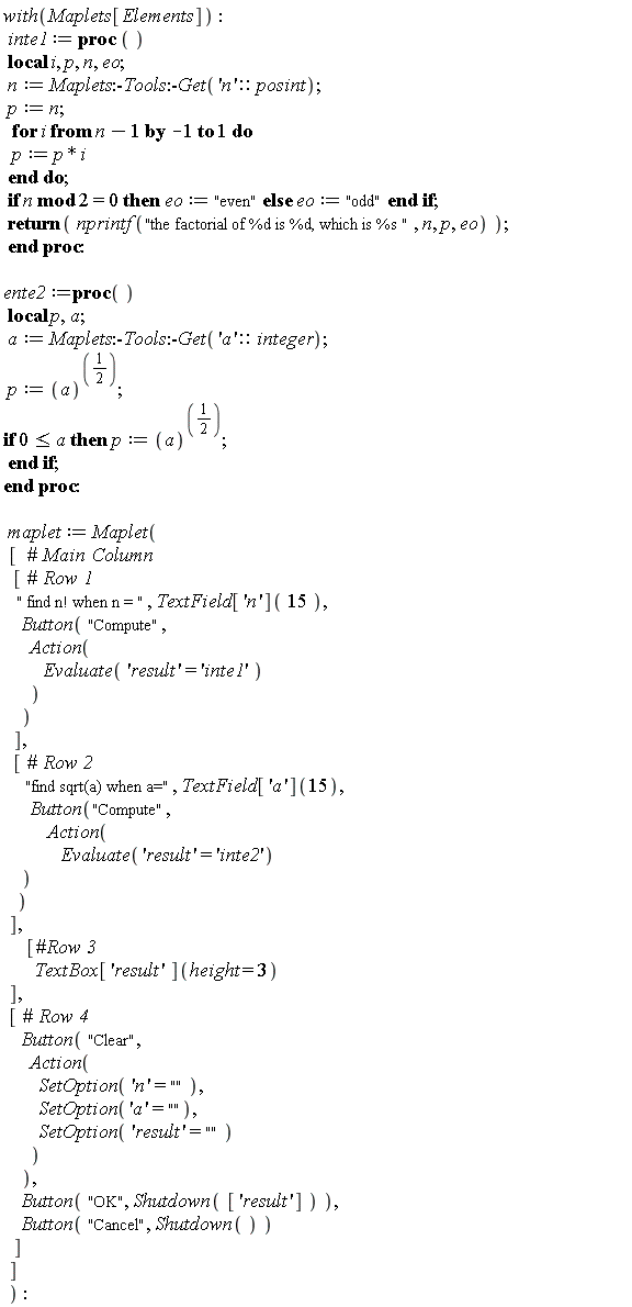 with(Maplets[Elements]):