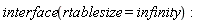 interface(rtablesize = infinity)