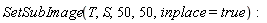 SetSubImage(T, S, 50, 50, inplace = true):