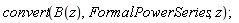 convert(B(z), FormalPowerSeries, z);