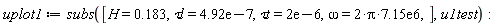 uplot1 := subs([H = .183, `&tau;l` = 0.492e-6, `&tau;t` = 0.2e-5, omega = 2*Pi*0.715e7], u1test):