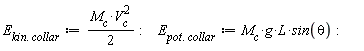 E[Typesetting:-delayDotProduct(kin, collar)] := (1/2)*M[c]*V[c]^2: