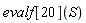 evalf[20](S)