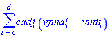 sum(cadj[i]*(vfinal[i]-vinit[i]), i = c .. d)