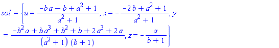 {u = (-b*a-b+a^2+1)/(a^2+1), x = -(-2*b+a^2+1)/(a^2+1), y = (-b^2*a+b*a^3+b^2+b+2*a^3+2*a)/((a^2+1)*(b+1)), z = -a/(b+1)}